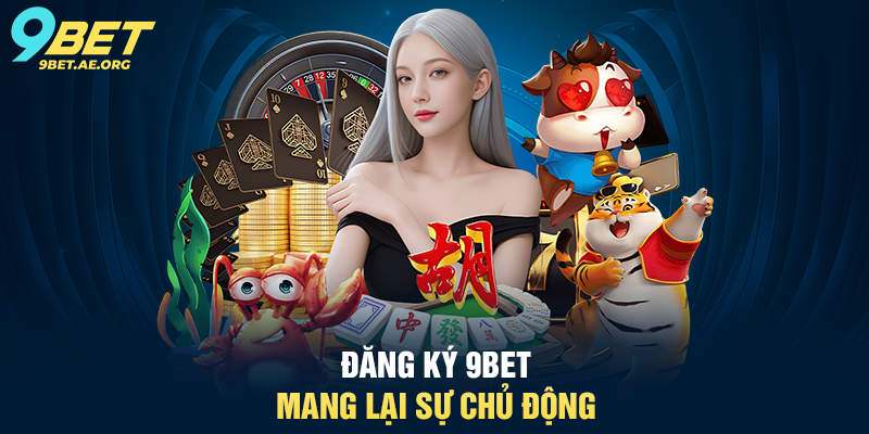 Đăng ký 9BET- hướng dẫn chi tiết cho người mới bắt đầu
