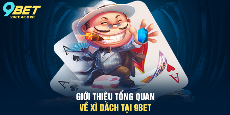 Bài Xì Dách 9BET – Trải nghiệm game bài hấp dẫn và chiến thuật Bài Xì Dách 9BET – Trải nghiệm game bài hấp dẫn và chiến thuật