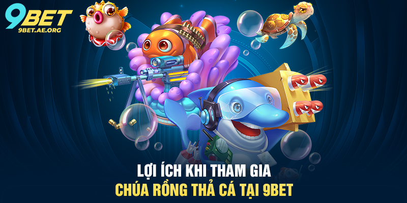 Bắn cá 9BET – Trò chơi giải trí hấp dẫn, cơ hội thắng tiền thật Bắn cá 9BET – Trò chơi giải trí hấp dẫn, cơ hội thắng tiền thật