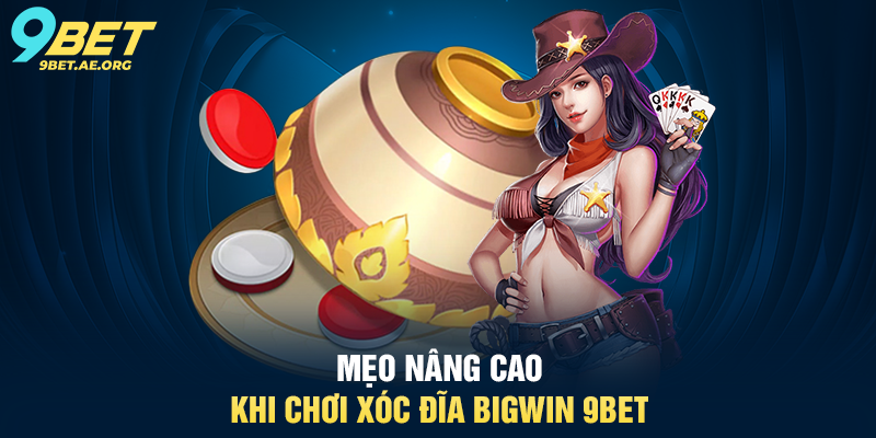 Xóc đĩa Bigwin 9BET – Trải nghiệm sòng bạc trực tuyến đầy thú vị Xóc đĩa Bigwin 9BET – Trải nghiệm sòng bạc trực tuyến đầy thú vị
