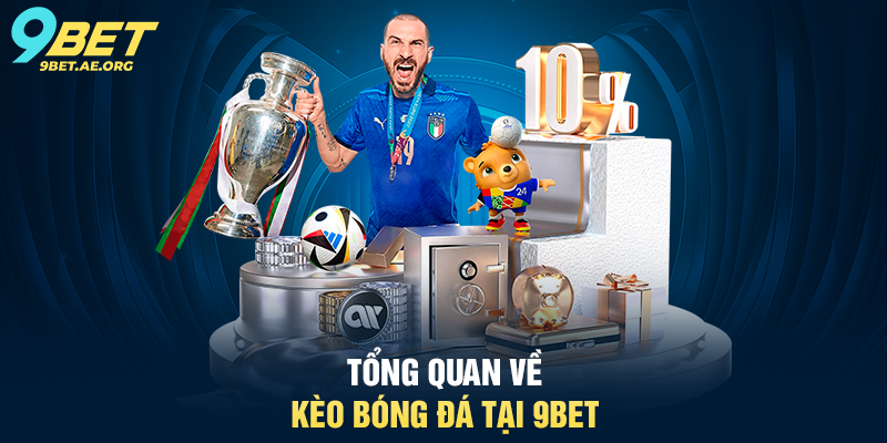 Bật mí cách đọc kèo bóng đá 9BET – Hướng dẫn chi tiết cho người chơi