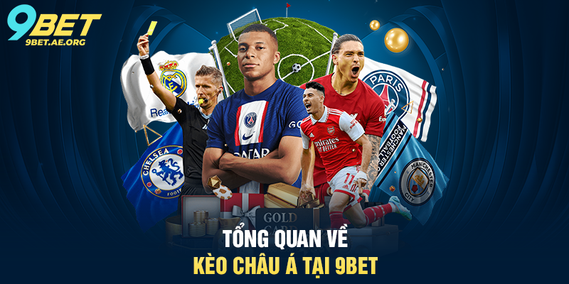 Cá cược thể thao kèo châu Á 9BET – Hướng dẫn chi tiết và chiến thuật