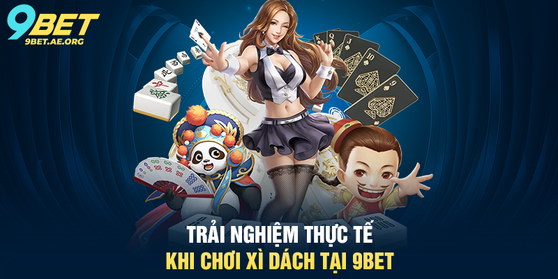 Bài Xì Dách 9BET – Trải nghiệm game bài hấp dẫn và chiến thuật Bài Xì Dách 9BET – Trải nghiệm game bài hấp dẫn và chiến thuật