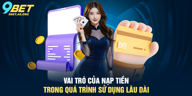 Nạp tiền 9BET hướng dẫn chi tiết, an toàn và phù hợp cho mọi người dùng