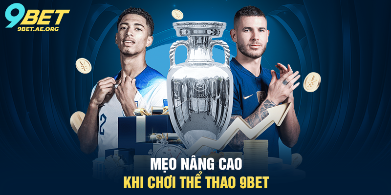 Thể thao 9BET – Trải nghiệm cá cược thể thao trực tuyến đỉnh cao
